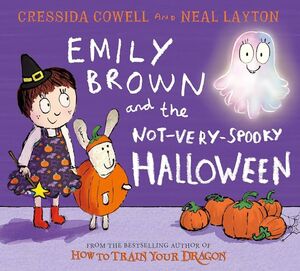 EMILY BROWN AND THE NOT-VERY-SPOOKY HALLOWEEN