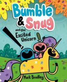 BUMBLE & SNUG & THE EXCITED UNICO