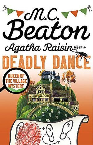 AGATHA RAISIN AND THE DEADLY DANCE