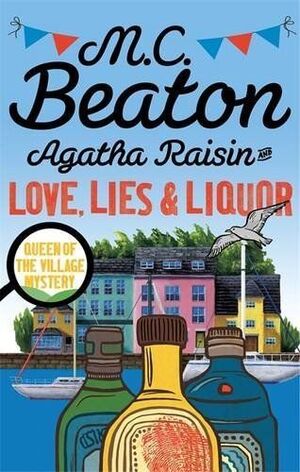 AGATHA RAISIN AND LOVE, LIES AND LIQUOR