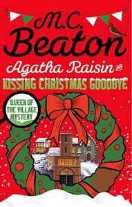 AGATHA RAISIN AND KISSING CHRISTMAS GOODBYE