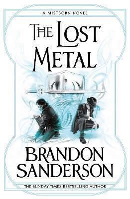 THE LOST METAL: A MISTBORN NOVEL