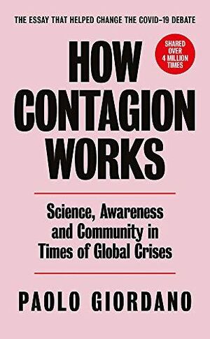 HOW CONTAGION WORKS. SCIENCE, AWARENESS AND COMMUNITY IN TIMES OF GLOBAL CRISESE