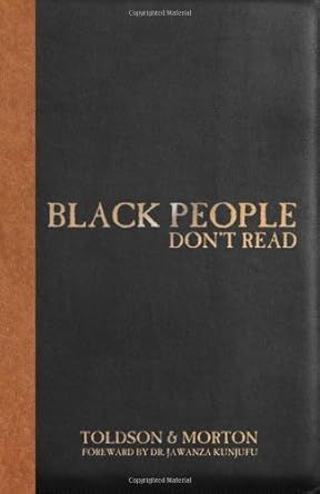 BLACK PEOPLE DON'T READ