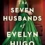 THE SEVEN HUSBANDS OF EVELYN HUGO