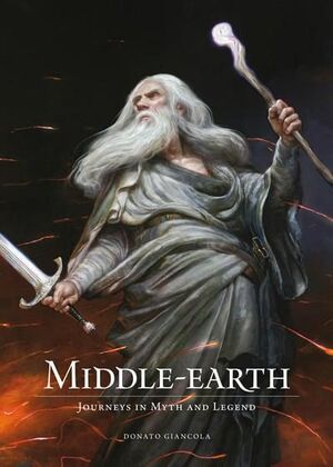 MIDDLE-EARTH. JOURNEYS IN MYTH AND LEGEND