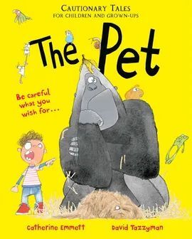 THE PET. CAUTIONARY TALES FOR CHILDREN AND GROWN-UPS