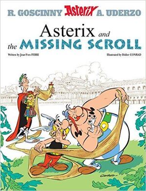 ASTERIX AND THE MISSING SCROLL (ASTÉRIX, 36)