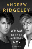 WHAM!. GEORGE MICHAEL & ME