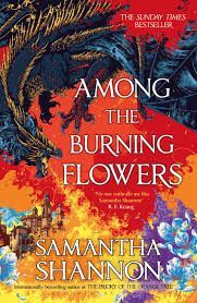 AMONG THE BURNING FLOWERS