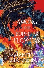 AMONG THE BURNING FLOWERS