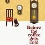 BEFORE THE COFFEE GETS COLD. TALES FROM THE CAFÉ
