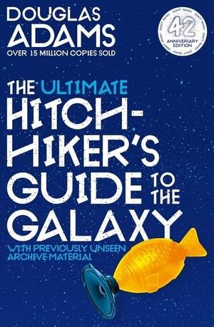 THE ULTIMATE HITCHHIKER'S GUIDE TO THE GALAXY