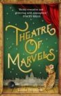 THEATRE OF MARVELS