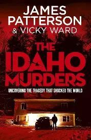 THE IDAHO MURDERS