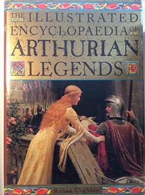 THE ILLUSTRATED ENCYCLOPAEDIA OF ARTHURIAN LEGENDS
