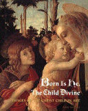BORN IS HE, THE CHILD DIVINE