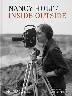 NANCY HOLT : INSIDE ; OUTSIDE