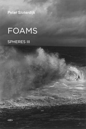 FOAMS : SPHERES VOLUME III: PLURAL SPHEROLOGY