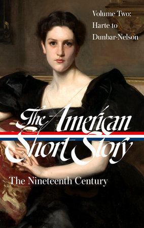 THE AMERICAN SHORT STORY: THE NINETEENTH CENTURY, VOLUME 2