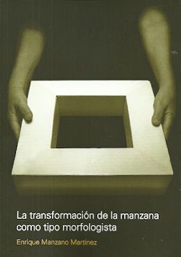 LA TRANSFORMACIÓN DE LA MANZANA COMO TIPO MORFOLOGISTA