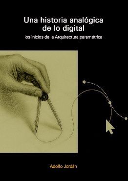 UNA HISTORIA ANALÓGICA DE LO DIGITAL