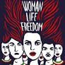 WOMAN LIFE FREEDOM