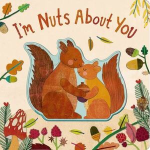 I'M NUTS ABOUT YOU