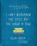 I CANT REMEMBER THE TITLE BUT THE COVER IS BLUE