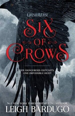 SIX OF CROWS (SIX OF CROWS 1)