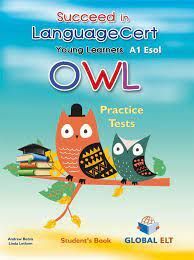 SUCCEED IN LANGUAGECERT YOUNG LEARNERS ESOL OWL A1