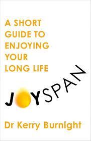 A SHORT GUIDE TO YOUR LONG LIFE