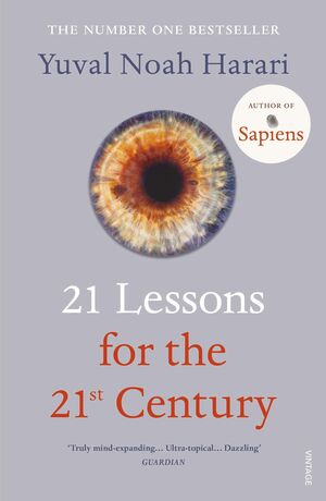 21 LESSONS FOR THE 21 ST CENTURY
