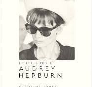 LITTLE BOOK OF AUDREY HEPBURN