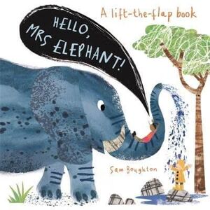 HELLO MRS ELEPHANT!  (A LIFT-THE-FLAP BOOK)
