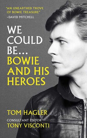 WE COULD BE : BOWIE AND HIS HEROES