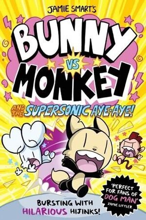 BUNNY VS MONKEY .AND THE SUPERSONIC AYE-AYE!