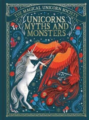 UNICORNS, MYTHS AND MONSTERS