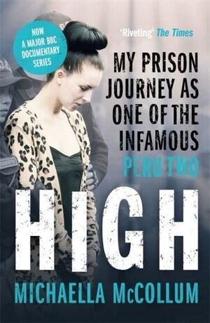 HIGH MY PRISON JOURNEY AS ONE OF THE INFAMOUS PERU TWO