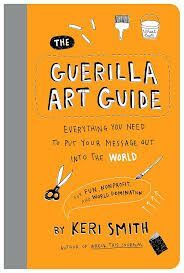 THE GUERRILLA ART GUIDE