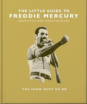 THE LITTLE GUIDE TO FREDDIE MERCURY