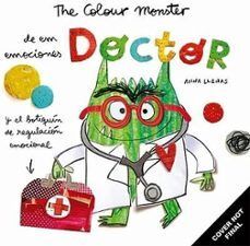 THE COLOUR MONSTER: THE FEELINGS DOCTOR AND THE EMOTIONS