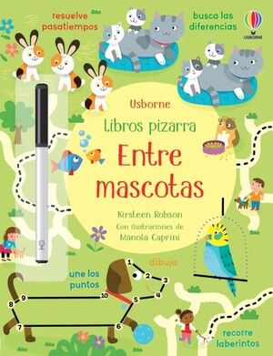 ENTRE MASCOTAS  (LIBROS PIZARRA)