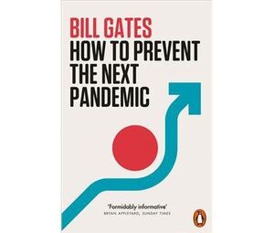 HOW TO PREVENT THE NEXT PANDEMIC