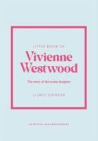 LITTLE BOOK OF VIVIANNE WESTWOOD, THE