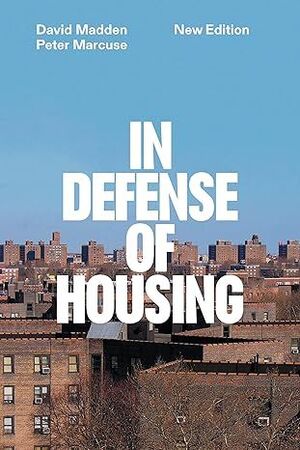 IN DEFENSE OF HOUSING: THE POLITICS OF CRISIS -EBOOK