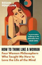 HOW TO THINK LIKE A WOMAN