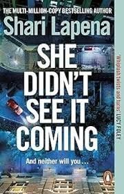 SHE DIDN'T SEE IT COMING