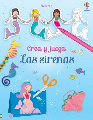 CREA Y JUEGA. LAS SIRENAS