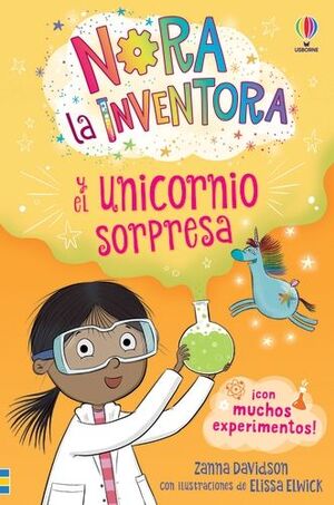 NORA LA INVENTORA 1. EL UNICORNIO SORPRESA